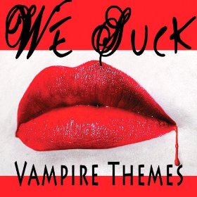 we_suck_vampire_themes